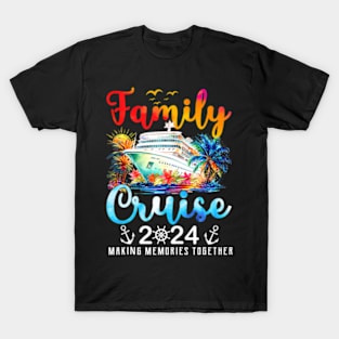 Family Vacation 2024 Making Memories Together Family Cruise T-Shirt